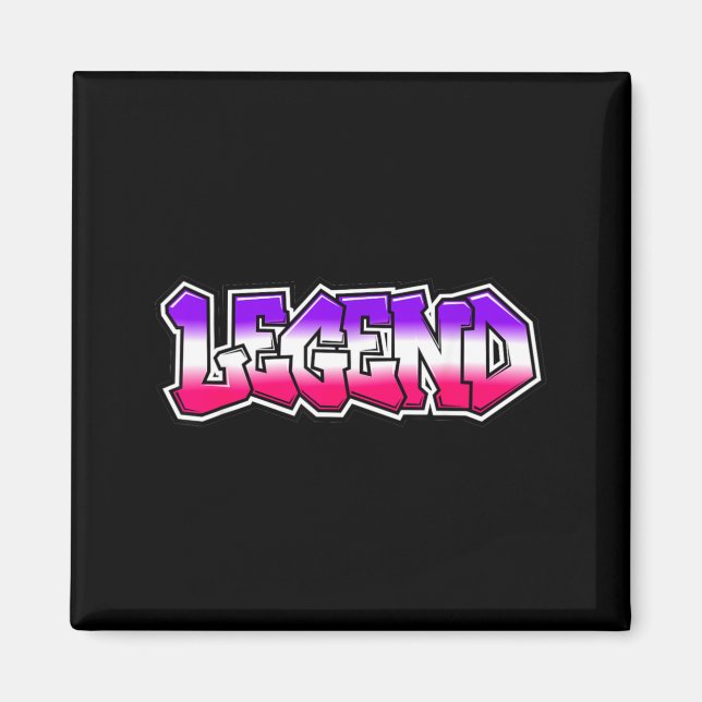 Coole Legende Graffiti Slogan Text Zitat Geschenk  Magnet (Vorne)