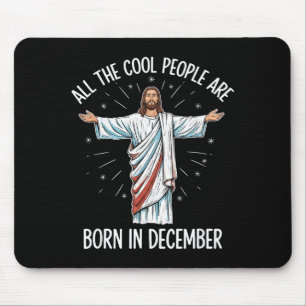 Coole-Leute-Dezember-Geburtstagsritual-Thema Mousepad
