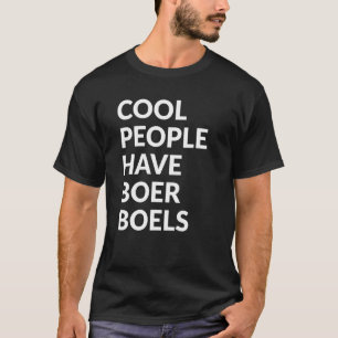 Coole Leute haben Boerboels   Hund T-Shirt