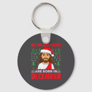 Coole Leute Werden Im Dezember Jesus Weihnachten C Schlüsselanhänger