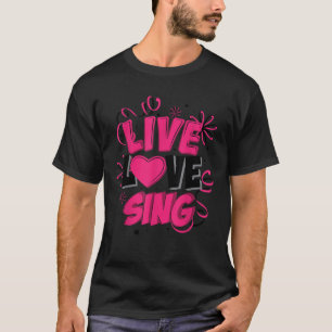 Coole Live-Liebe Sing Funny Lead Vocalist Music Li T-Shirt