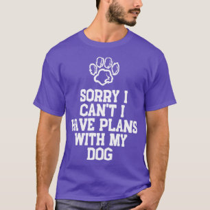 Coole lustige Sorry, dass ich mit meinem Hund 2 ke T-Shirt