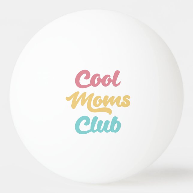 Coole Mamas Club II Tischtennisball (Vorderseite)