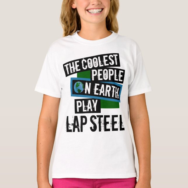 Coole Menschen auf der Erde spielen Lap Steel T-Shirt (Vorderseite)