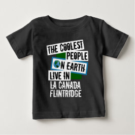 Coole Menschen der Welt auf La Canada Flintridge Baby T-shirt