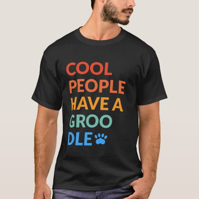 Coole Menschen haben ein Groodle Dog Geschenk T-Shirt (Vorderseite)