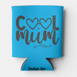 Coole Mutter; Geschenk für die Mutter; Tagesgesche Dosenkühler