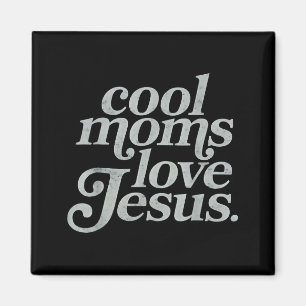 Coole Mütter lieben Jesus christliche Mama Mami gl Magnet