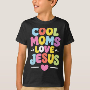 Coole Mütter lieben Jesus Christliches Geschenk Ma T-Shirt