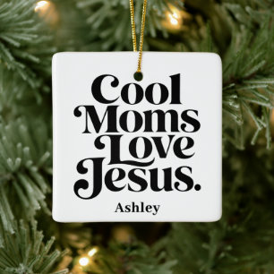 Coole Mütter lieben Jesus Keramikornament