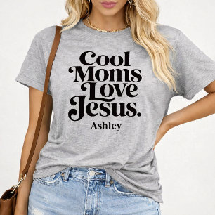 Coole Mütter lieben Jesus T-Shirt