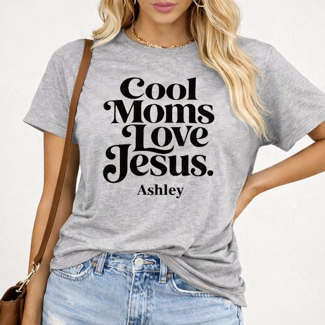 Coole Mütter lieben Jesus T-Shirt (Von Creator hochgeladen)