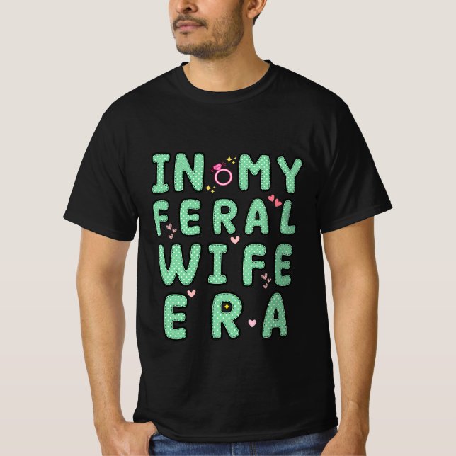 coole My Feral Ehefrau T-Shirt (Vorderseite)