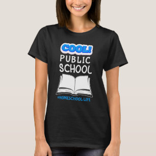 Coole öffentliche Schule Homeschool Leben Bildung T-Shirt