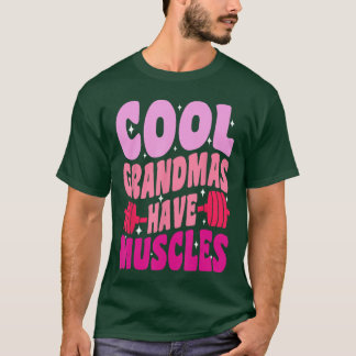 Coole Omas haben Muskeln Fitnessstudio Kraftdreika T-Shirt