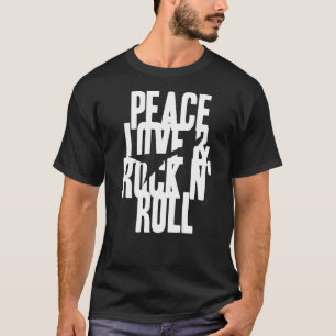 Coole PEACE LIEBE & ROCK N' ROLL vorhanden T-Shirt