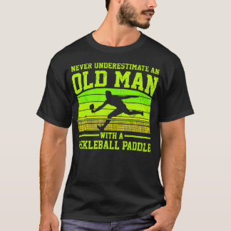 Coole Pickleball - Unterschätze nie einen alten Ma T-Shirt