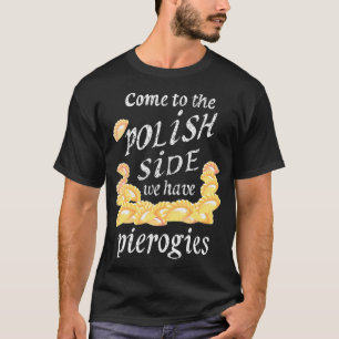 Coole polnische Seite Pierogies Funny Pierogi Food T-Shirt