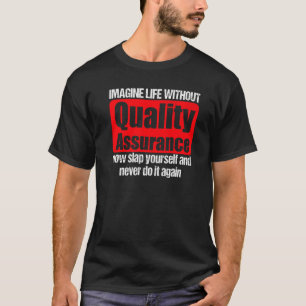 Coole Qualitätssicherung Bekleidung Phantastische  T-Shirt