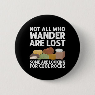Coole Rock Collector Art for Men Geology Jour Button