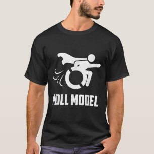 Coole Roll Model _ Lustige behinderte Person Rolls T-Shirt