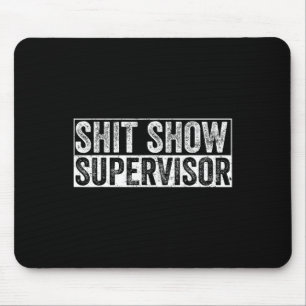 Coole S.h.i.t Show Supervisor Lustige Vintage Für Mousepad