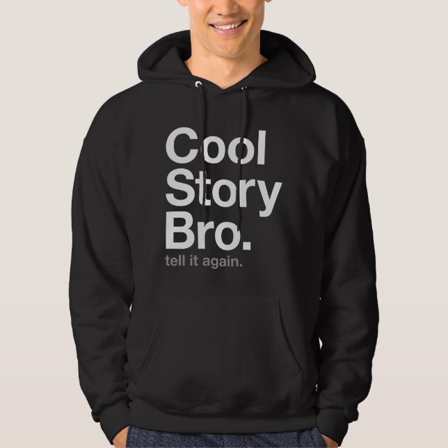 coole Story bro. Erzähl es noch einmal. Hoodie (Vorderseite)