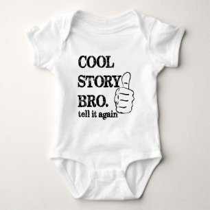 Coole Story bro erzähle es nochmal. Baby Strampler