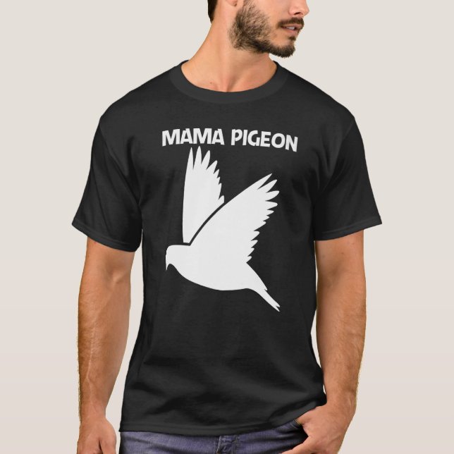Coole Taube Mama Rock Dove Bird Haustier 1 T-Shirt (Vorderseite)