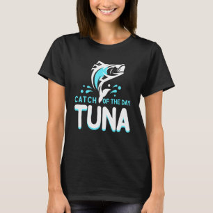 Coole Thunfisch Tagesfang Thunfisch Angler T-Shirt