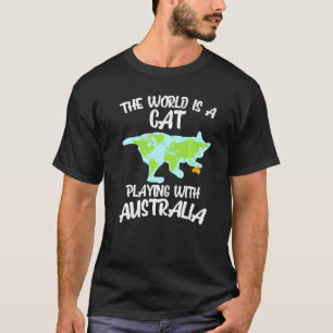 Coole World Cat Playing Australia Kitten Joke T-Shirt