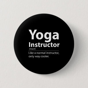 Coole Yoga-Lehrer-Definition Lustiger Yoga-Liebhab Button