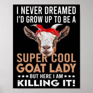 Coole Ziege Lady Girl Animal Bauer Funny Goat Love Poster