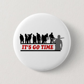 Coole ZOMBIES, die es ist, gehen Zeitentwurf Button