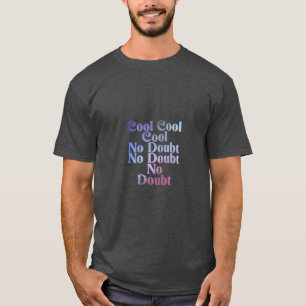Coolen Coolen Coolen zweifellos T-Shirt