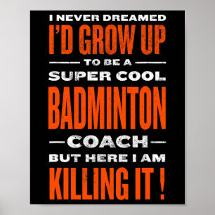 Cooler Badminton Coach Funny Badminton Player Spaß Poster