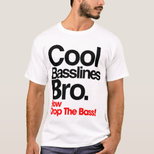 Cooler Basslines Bro T - Shirt