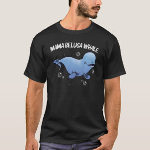 Cooler Beluga Wal for Women Mama Orca Wale Rett T-Shirt