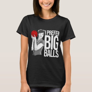 Cooler Bowling Funny I bevorzugt Big Balls T-Shirt