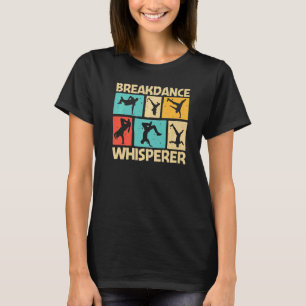 Cooler Breakdance für Männer Frauen Breakdancer Br T-Shirt