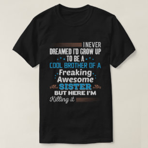 Cooler Bruder eines absolut großartigen Schwester- T-Shirt