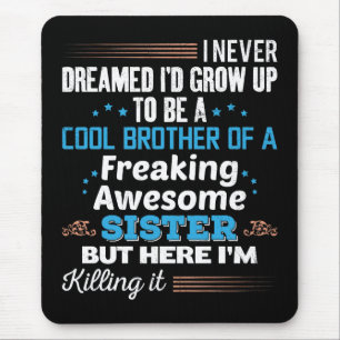 Cooler Bruder eines fantastischen Sisters Geschenk Mousepad