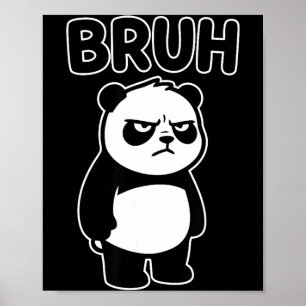 Cooler Bruh Panda Männer Frauen Kinder Jugendliche Poster