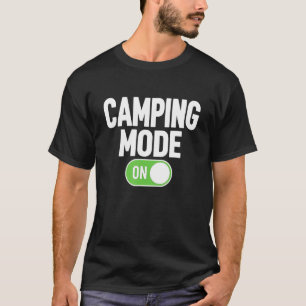 Cooler Camper-Lebensgefühl Camping-Modus aktiviert T-Shirt
