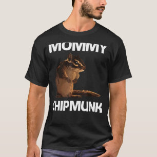 Cooler Chipmunk für Frauen Mama Eichhörnchen Whisp T-Shirt
