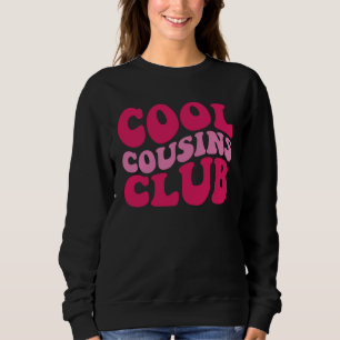 Cooler Cousins Club Sweatshirt