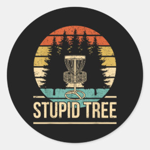 Cooler Disc-Golf-Spieler-Zitat Ich Dummer Baum Runder Aufkleber