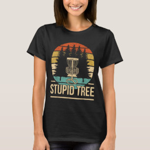 Cooler Disc-Golf-Spieler-Zitat Ich Dummer Baum T-Shirt