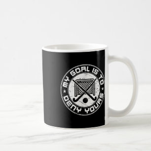 Cooler Feldhockey-Torwart Mein Ziel ist es, Ihres  Kaffeetasse