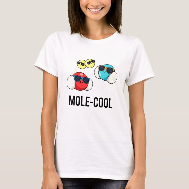 Cooler Funny Molecule Pun T-Shirt (Vorderseite)